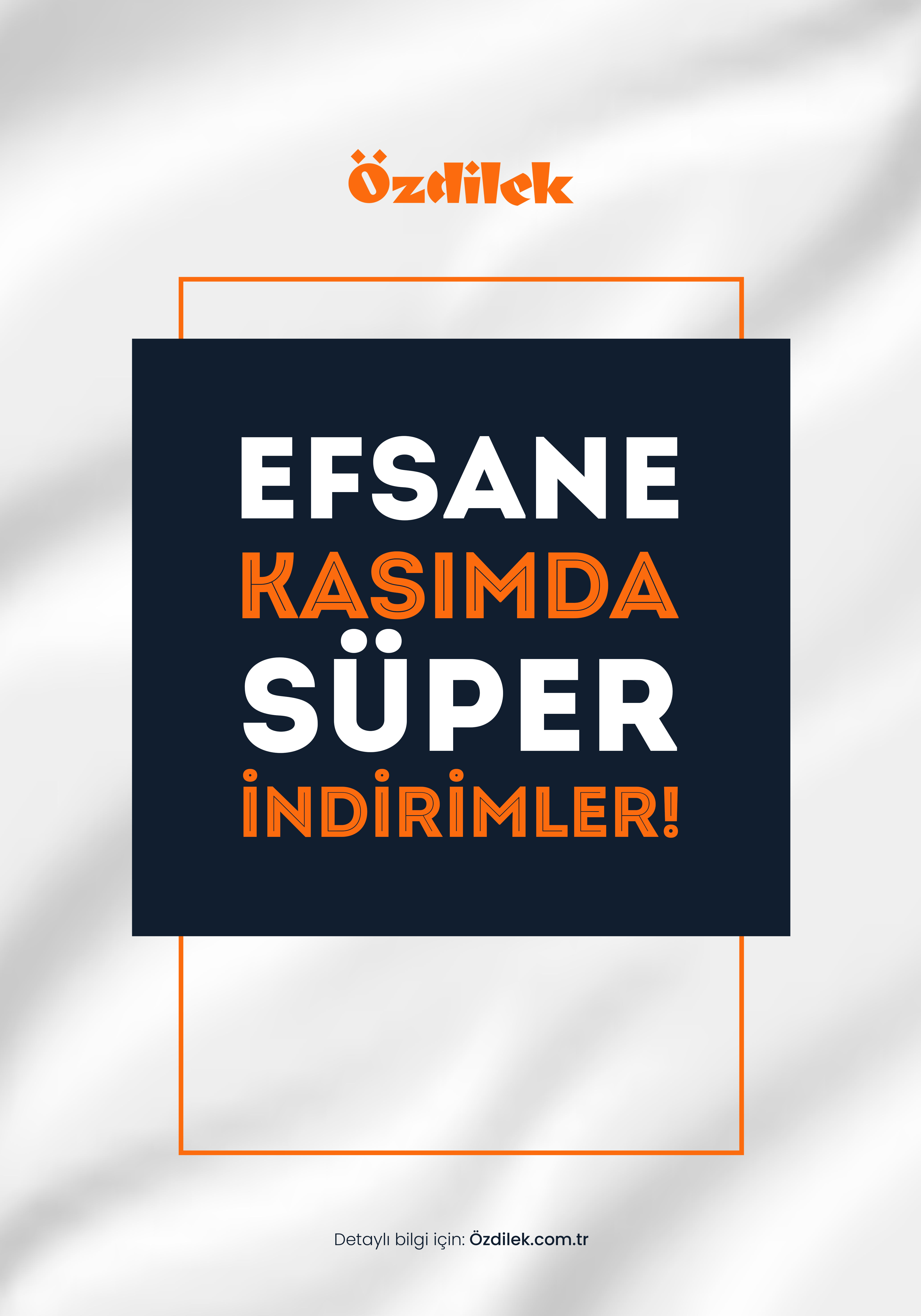 ÖZDİLEK'TE EFSANE FIRSATLAR
