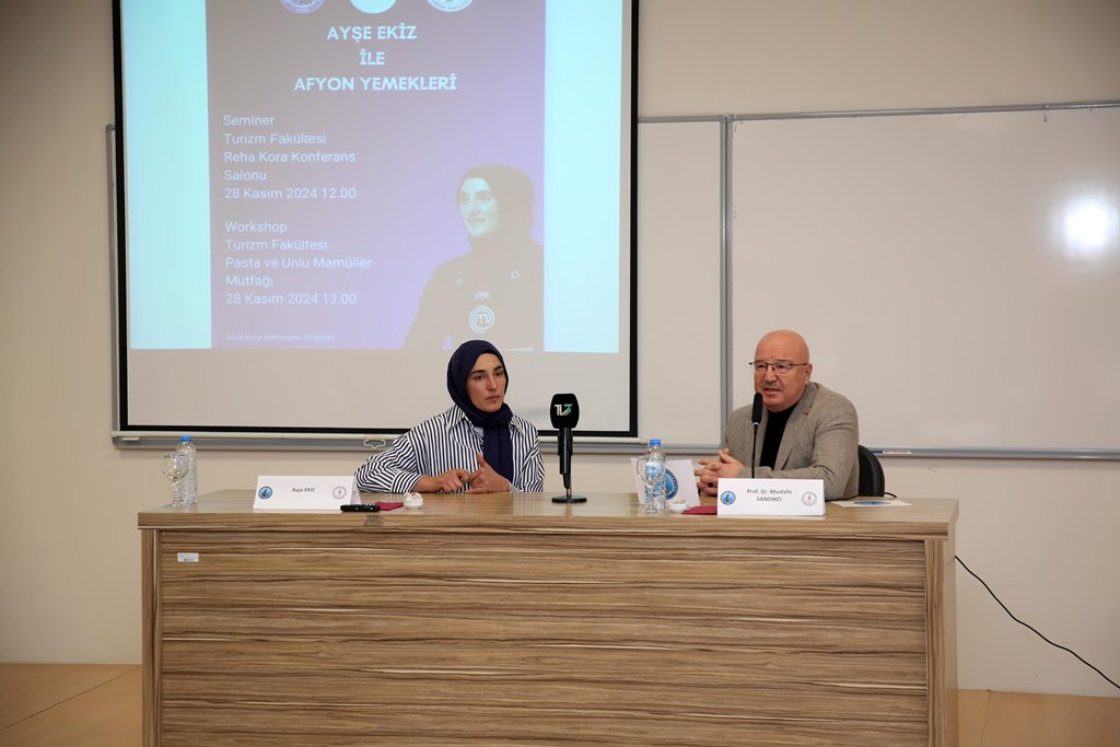 TURİZM FAKÜLTESİNDE AYŞE EKİZ İLE AFYON YEMEKLERİ KONUŞULDU