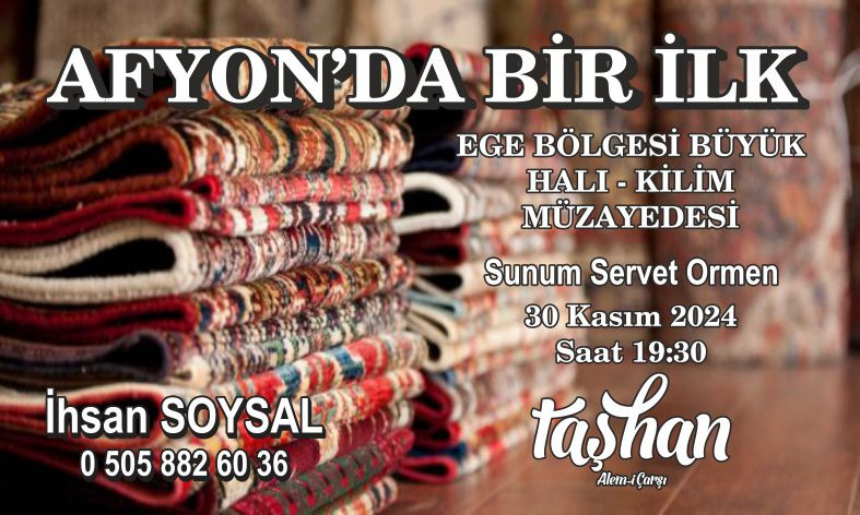 Ege Bölgesi'nde Halı ve Kilim Merakı Yeniden Canlanıyor!  Afyon ve Salihli'de Büyük Halı-Kilim Müzayedeleri Düzenleniyor