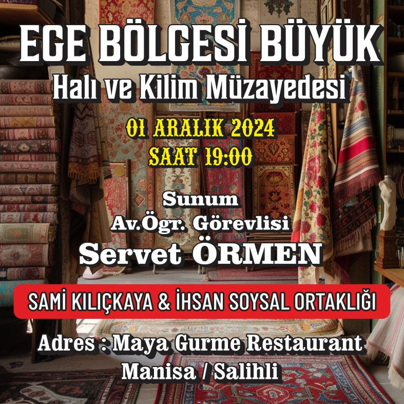 Ege Bölgesi'nde Halı ve Kilim Merakı Yeniden Canlanıyor!  Afyon ve Salihli'de Büyük Halı-Kilim Müzayedeleri Düzenleniyor