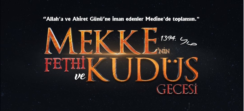 MEKKE'NİN FETHİ VE KUDÜS GECESİ 31 ARALIK'TA