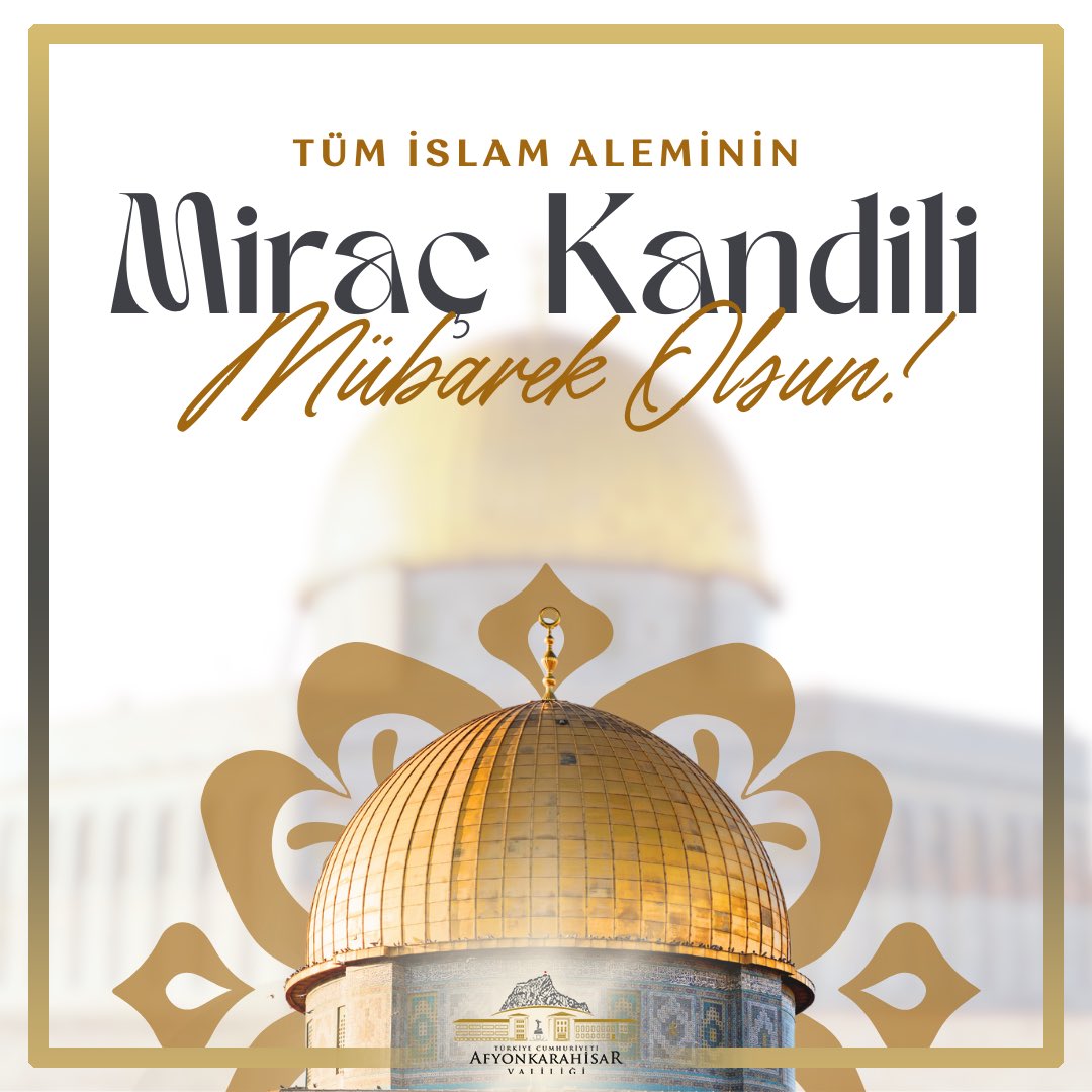 Afyonkarahisar Valiliği’nden Miraç Kandili Mesajı
