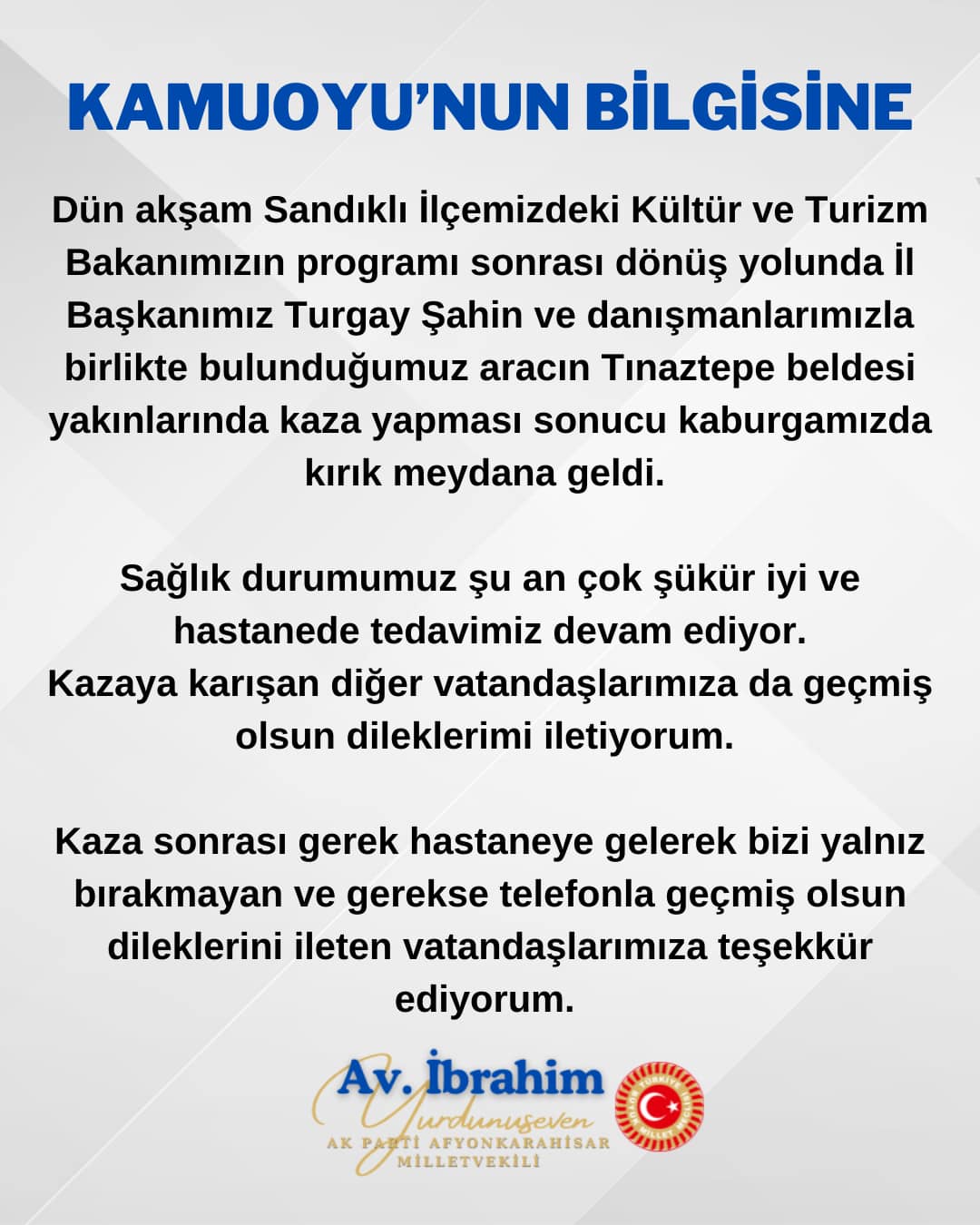 YURDUNUSEVEN SAĞLIK DURUMUNU AÇIKLADI