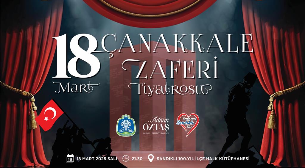 SANDIKLI'DA ÇANAKKALE ZAFERİ'NİN 110. YILINA ÖZEL ANMA PROGRAMI