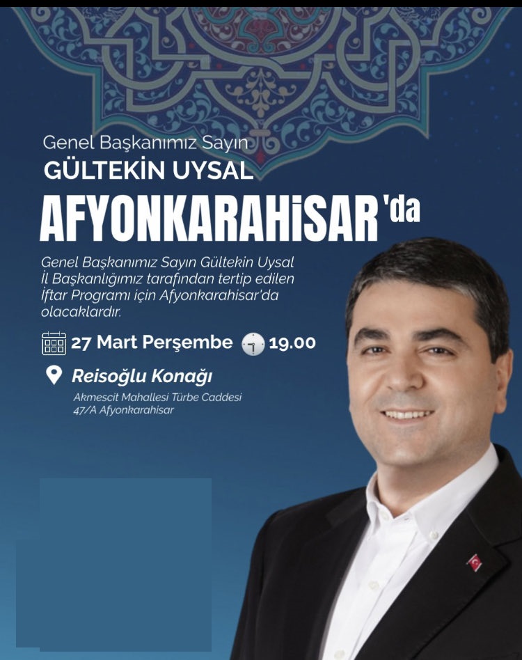 DEMOKRAT PARTİ GENEL BAŞKANI  GÜLTEKİN UYSAL AFYONKARAHİSAR’A GELİYOR