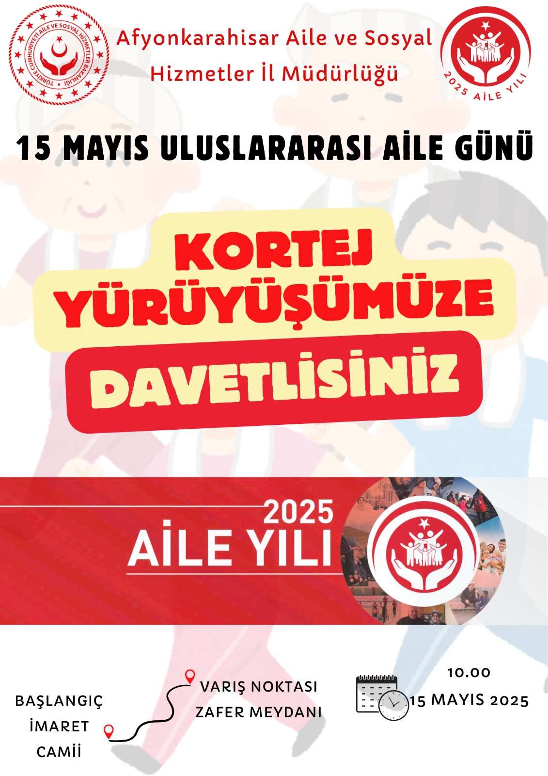 15 MAYIS’TA ULUSLARARASI AİLE GÜNÜ KORTEJ YÜRÜYÜŞÜ GERÇEKLEŞECEK