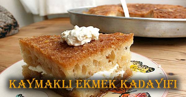 KAYMAKLI EKMEK KADAYIFI