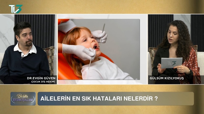 “Diş Bakımı İlk 6 Aydan Sonra Başlar”