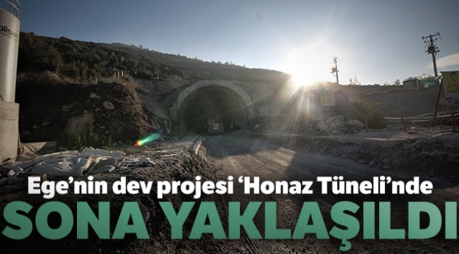 Ege’nin dev projesi ‘Honaz Tüneli’nde sona yaklaşıldı