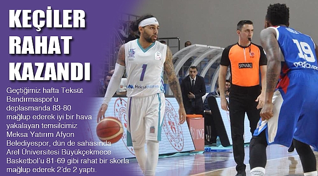 KEÇİLER RAHAT KAZANDI: 81-69