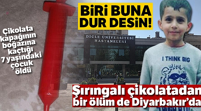 Şırıngalı çikolatadan bir ölüm de Diyarbakır'da