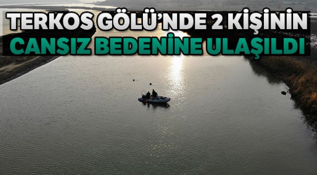 Terkos Gölü’nde kaybolan 2 balıkçının cansız bedenine ulaşıldı