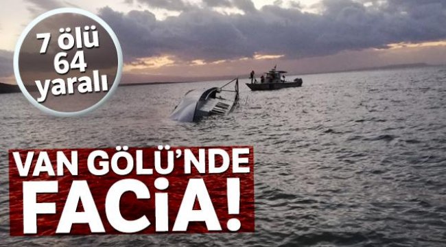 Van Gölü&#039;nde göçmenleri taşıyan tekne battı: 7 ölü, 64 yaralı