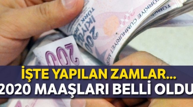 2020 maaşları belli oldu