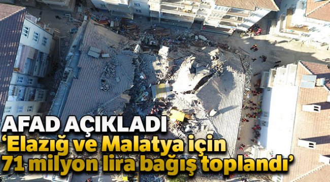 AFAD: 'Elazığ ve Malatya için 71 milyon lira bağış toplandı'