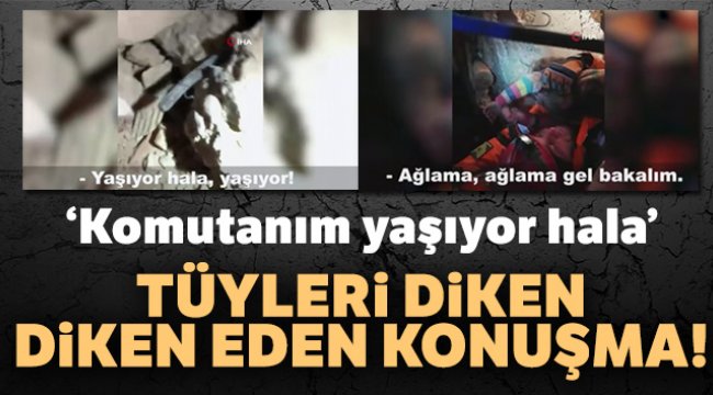 Anne ve 2,5 yaşındaki çocuğu enkazdan böyle kurtarıldı