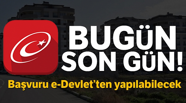 Bugün son gün!