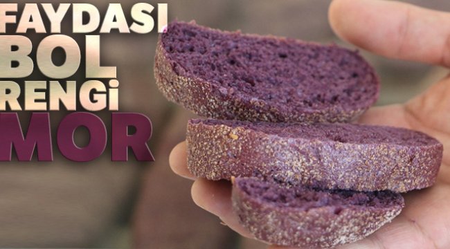 Faydası bol, rengi mor ekmek