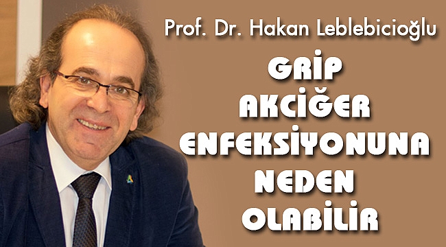GRİP AKCİĞER ENFEKSİYONUNA NEDEN OLABİLİR