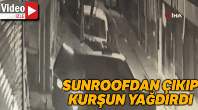 Lüks cipin sunroofundan çıkıp markete kurşun yağdırdı