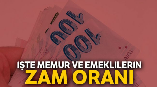 Memur ve emeklilerin zam oranı belli oldu
