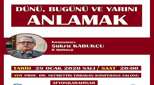 MÜFTÜ KABUKÇU, KONFERANS VERECEK