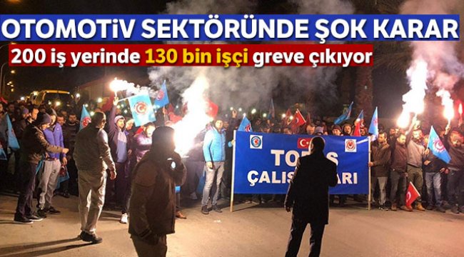 Otomotiv sektöründe 130 bin çalışan için grev kararı