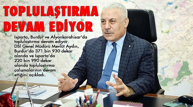 TOPLULAŞTIRMA DEVAM EDİYOR