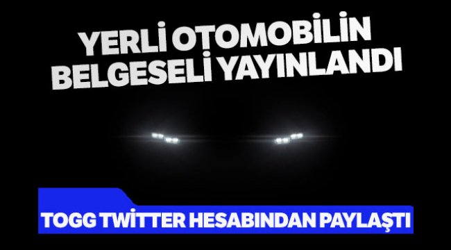 Yerli otomobilin tasarım belgeseli yayınlandı
