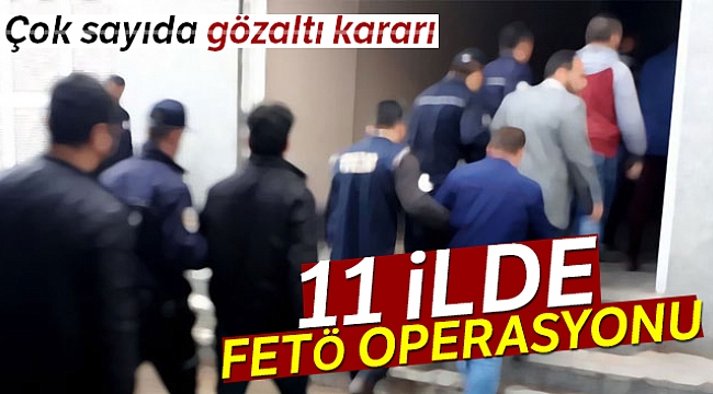 11 ilde FETÖ operasyonu: 16 gözaltı