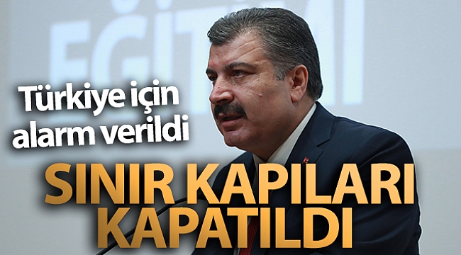 Bakan Koca: 'Türkiye-İran sınır kapısı kapatıldı'