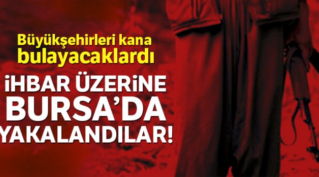 Bursa'da eylem hazırlığındaki 2 terörist 5,5 kilogram patlayıcı ile yakalandı