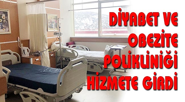 DİYABET VE OBEZİTE POLİKLİNİĞİ HİZMETE GİRDİ