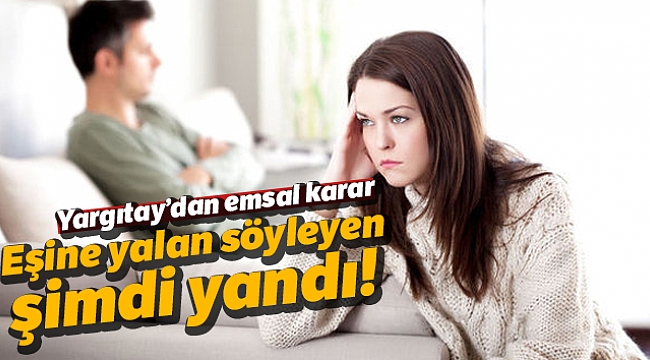 Eşe yalan söylemek boşanma sebebi