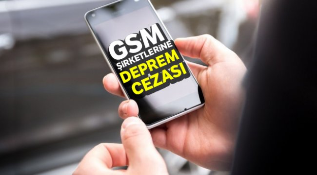 GSM şirketlerine iletişim kesintisi cezası
