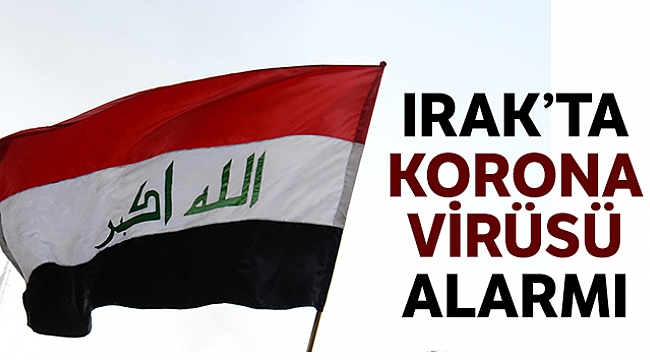 Irak'ta korona virüsü alarmı