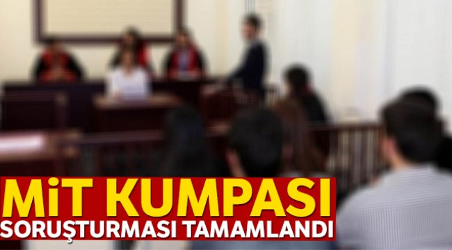 İstanbul Cumhuriyet Başsavcılığı MİT kumpasına ilişkin iddianame hazırladı