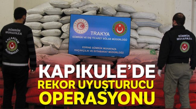 Kapıkule'de 2 ton 70 kilogram esrar ele geçirildi! Rekora imza atıldı
