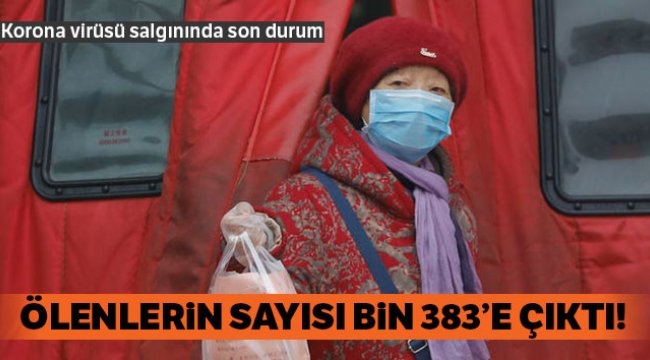 Korona virüsü salgınında ölü sayısı bin 383'e çıktı