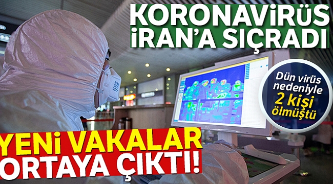 KORONAVİRÜS İRAN'A SIÇRADI