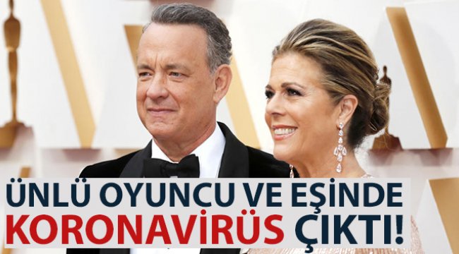 ABD'li ünlü aktör Tom Hanks ve eşi virüse yakalandı