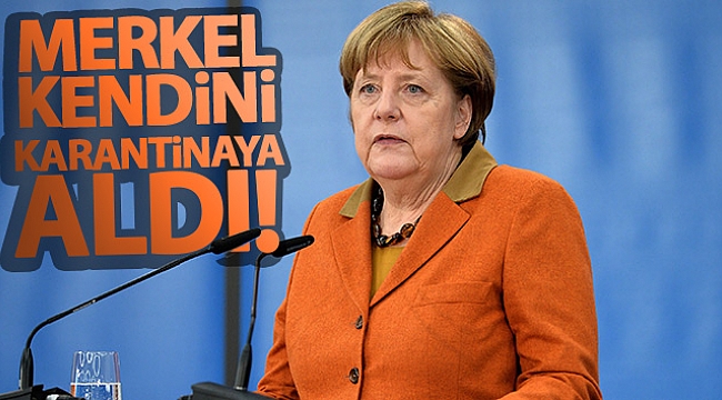 Angela Merkel kendini karantinaya aldı!