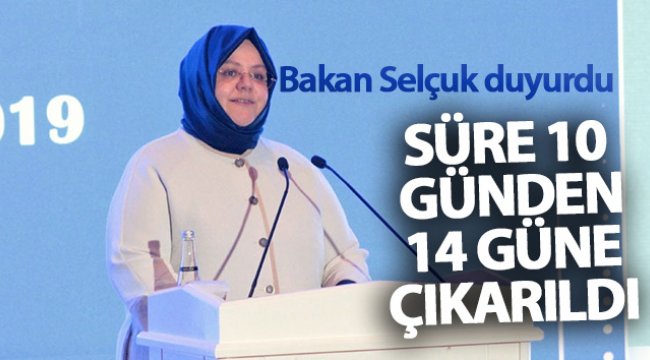 Bakan Selçuk duyurdu! Süre 10 günden 14 güne çıkarıldı
