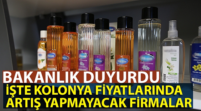 BAZI FİRMALAR KOLONYA FİYATLARINDA ARTIŞ YAPMAYACAK