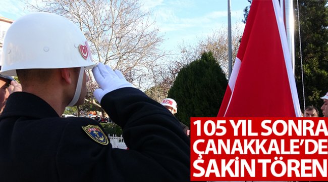 Çanakkale'de 105 yıl sonra sakin tören