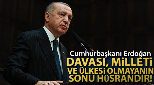 Cumhurbaşkanı Erdoğan: 'Heveslendikleri fırsatı vermeyeceğiz'