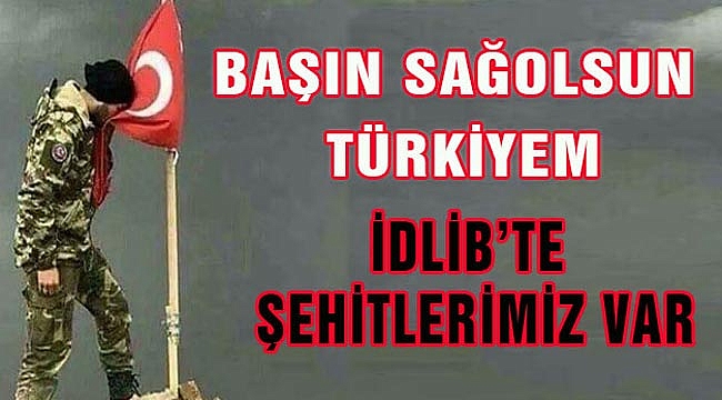 İDLİP'DEN ACI HABERLER GELİYOR