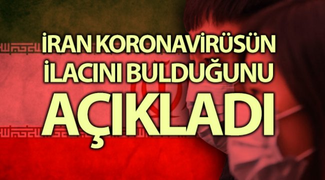 İran korona virüsün ilacını bulduğunu açıkladı