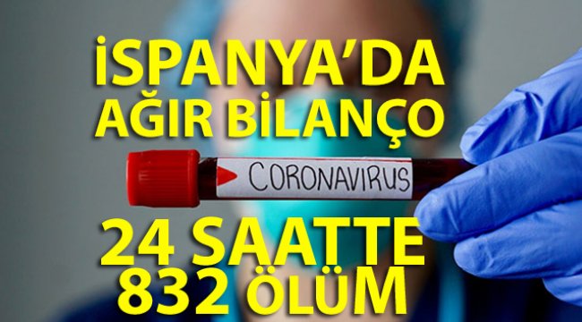 İspanya’da 24 saatte 832 ölüm