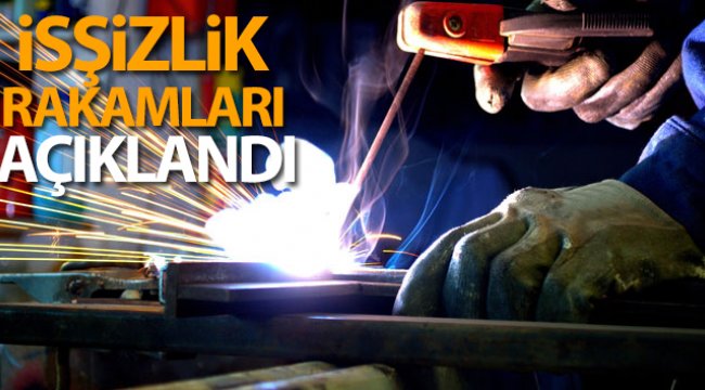 İsşizlik rakamları açıklandı